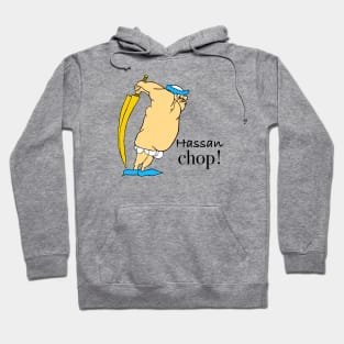 Hassan chop! Hoodie